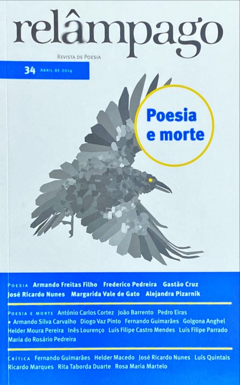 RELÂMPAGO. Revista de Poesia. Nº34 - Poesia e Morte. Directores: Carlos Mendes de Sousa, Fernando Pinto do Amaral, Gastão Cruz, Paulo Teixeira